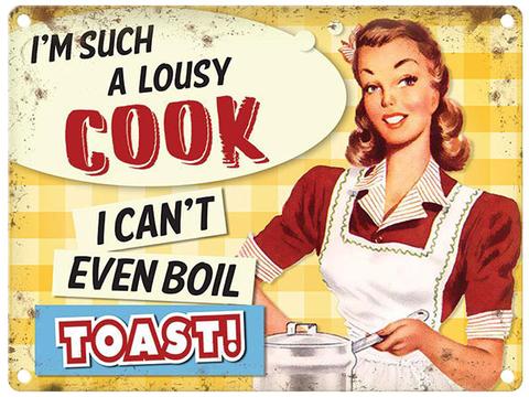 I'm Such a Lousy Cook Large Metal Sign 30cm x 40cm