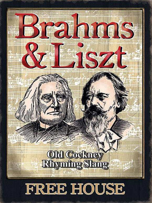 Brahms & Liszt Large Metal Sign 30cm x 40cm